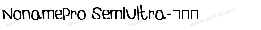 NonamePro SemiUltra字体转换 NonamePro SemiUltra字体转换